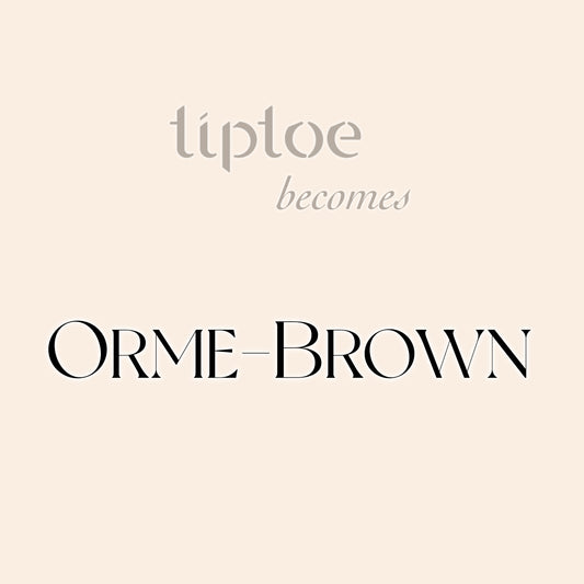 TipToe becomes Orme-Brown