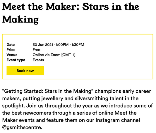 Stars in the Making: Meet the Maker hosted by the Goldsmiths' Centre Wednesday 30th June 1pm